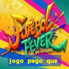 jogo pago que ganha dinheiro